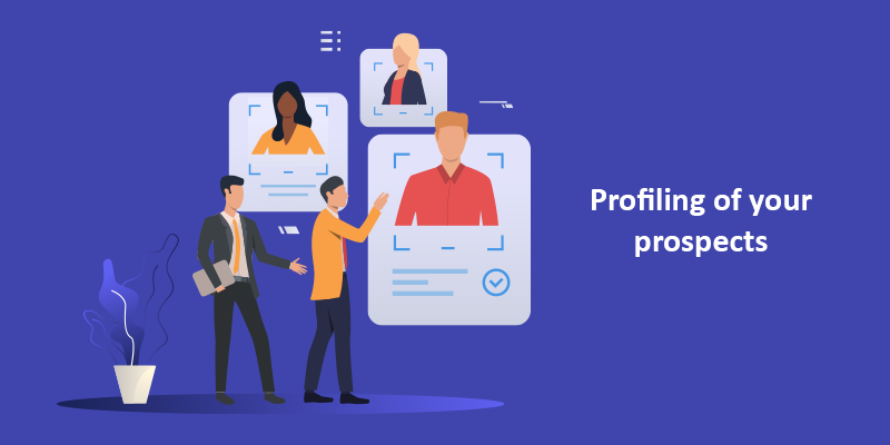 Profiling of your prospects
