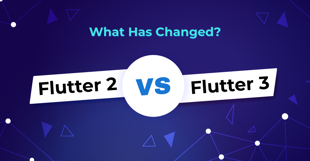 Flutter 2 VS Flutter 3. What has changed?